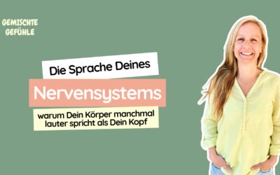 #55 Die Sprache Deines Nervensystems – warum Dein Körper manchmal lauter spricht als Dein Kopf