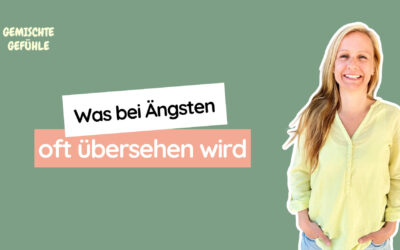 #58 Was bei Ängsten oft übersehen wird