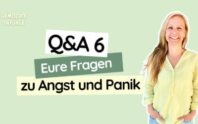 #67 Q&A 6: Eure Fragen zu Angst und Panik – Angst vor psychischen Erkrankungen, Reizblase, Akzeptanz statt Kampf & Auslöser erkennen