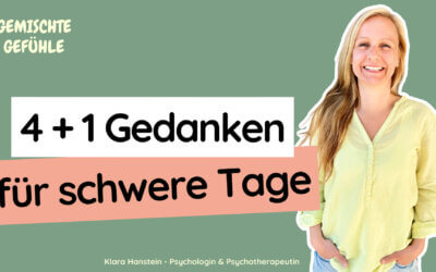 #73 Warum ist gerade alles so schwer? 4+1 stärkende Gedanken