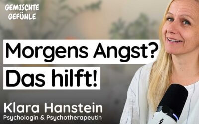 #93 Wenn Du morgens schon mit Angst aufwachst – das kannst Du tun
