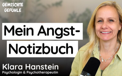 #103 Ich öffne mein Angst-Notizbuch – was mir auf meinem Weg aus Angst und Panik geholfen hat