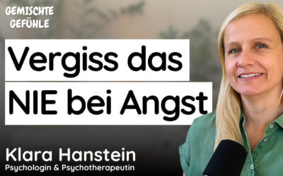 #106 Vergiss diese 3 Dinge nicht, wenn Du Angst hast